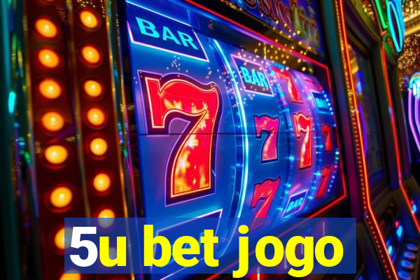 5u bet jogo